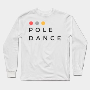 Pole Dance Long Sleeve T-Shirt